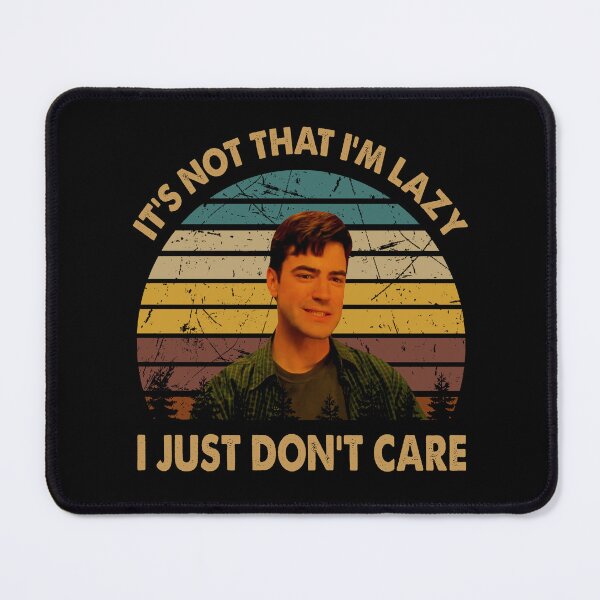 Item preview, It's not that i'm lazy i just don't care poster designed and sold by SaraSonia3.