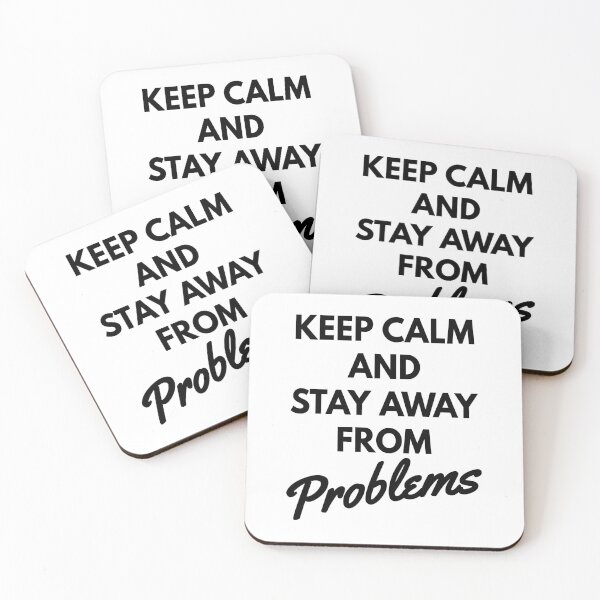 Item preview, Keep calm and stay away from problems, No problems designed and sold by Lekrock.