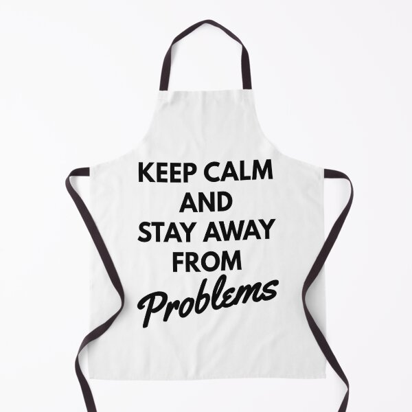 Item preview, Keep calm and stay away from problems, No problems designed and sold by Lekrock.