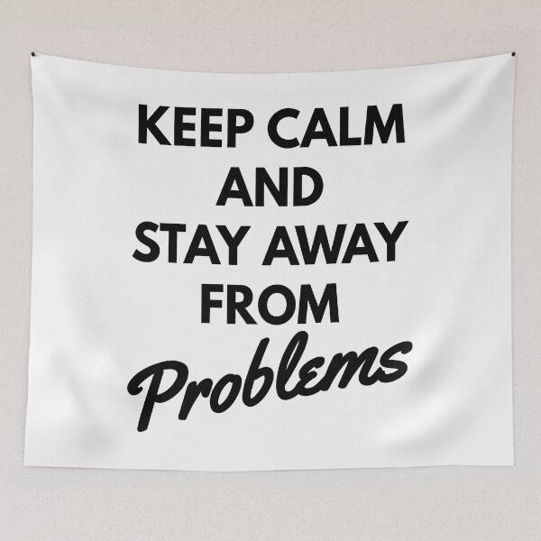 Item preview, Keep calm and stay away from problems, No problems designed and sold by Lekrock.