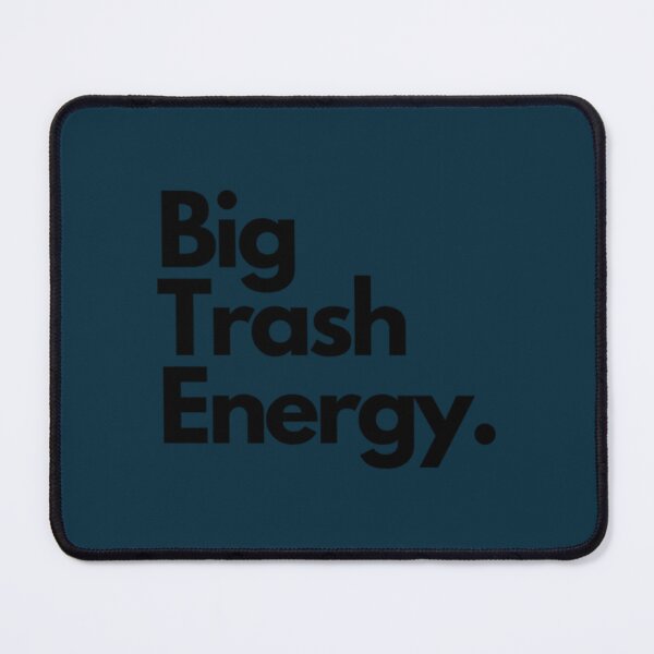 Item preview, Big Trash Energy    designed and sold by UiiHuff.