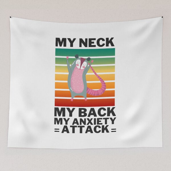 Item preview,  MY NECK MY BACK MY ANXIETY ATTACK Funny OPOSSUM designed and sold by badretop.