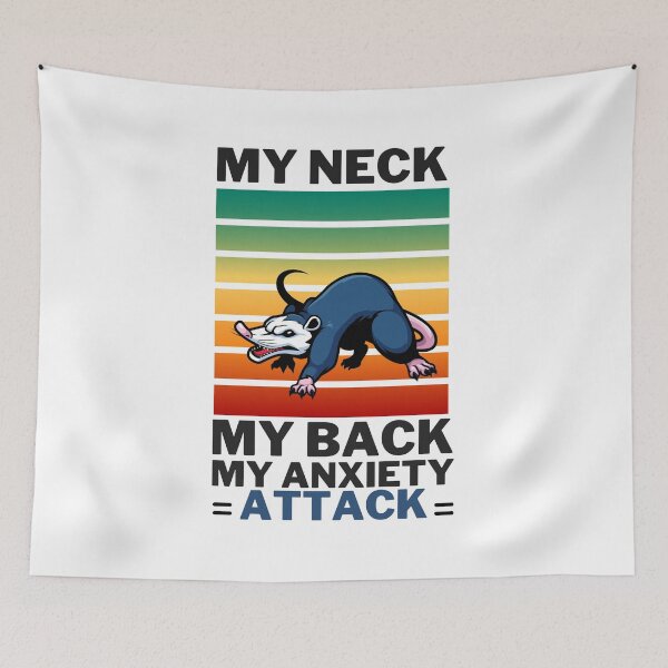 Item preview,  MY NECK MY BACK MY ANXIETY ATTACK Funny OPOSSUM designed and sold by badretop.