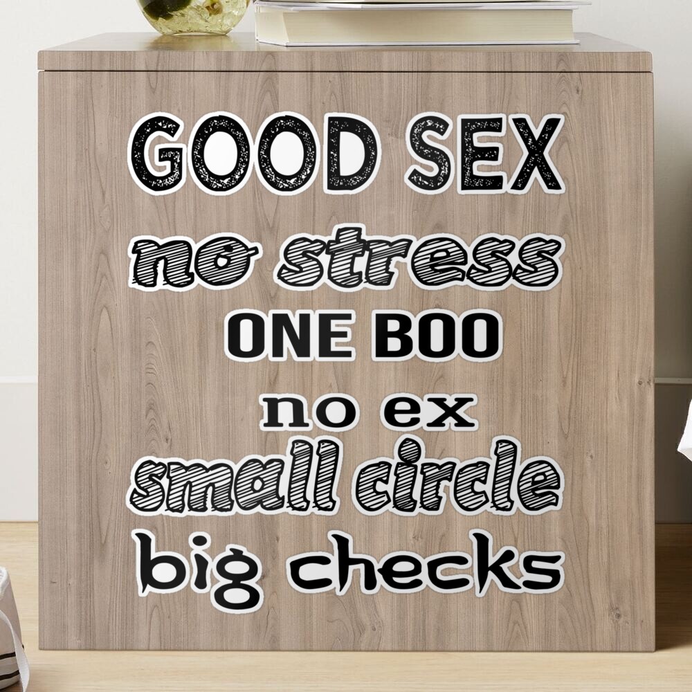 Good Sex No Stress One Boo No Ex Small Circle Big Checks