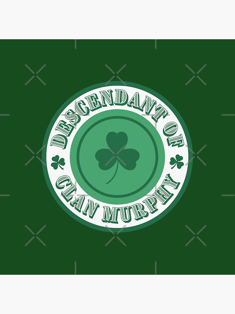 Descendant of Clan Murphy, St Patrick's Day, Ireland by milldogstation