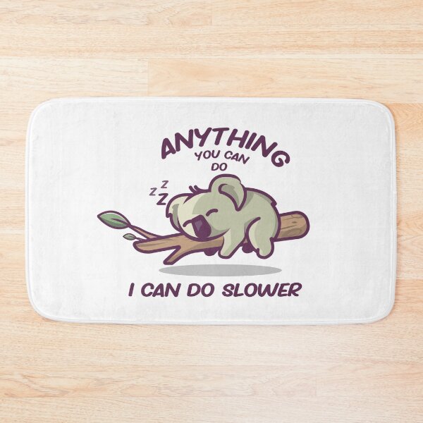 Item preview, Anything You Can Do I Can Do Slower designed and sold by Riklamcreative.