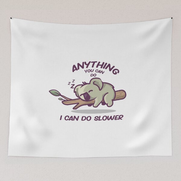 Item preview, Anything You Can Do I Can Do Slower designed and sold by Riklamcreative.