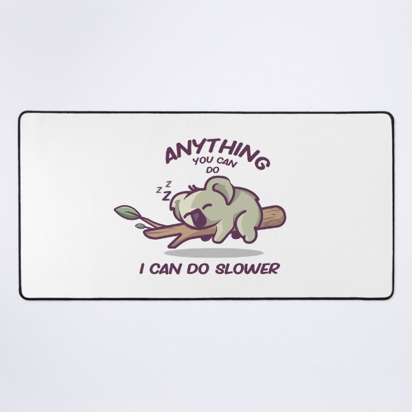 Item preview, Anything You Can Do I Can Do Slower designed and sold by Riklamcreative.