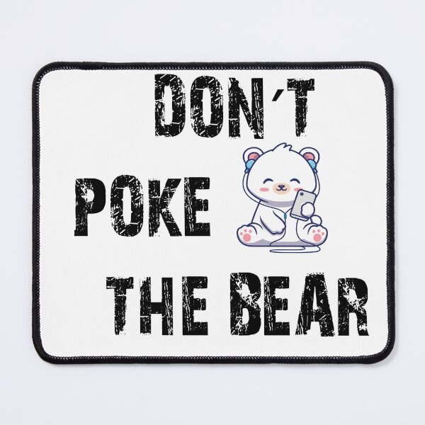 Item preview, don't poke the bear designed and sold by ENJOY Wear.