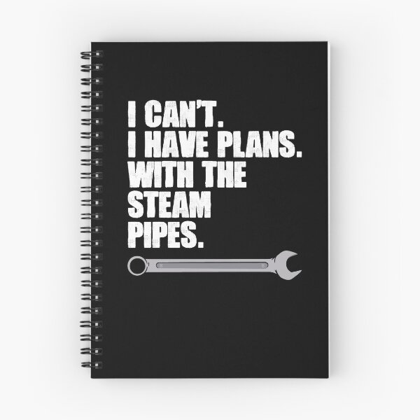 Item preview, I Can't I Have Plans Funny Piping Handyman For A Steamfitter designed and sold by Nessshirts.