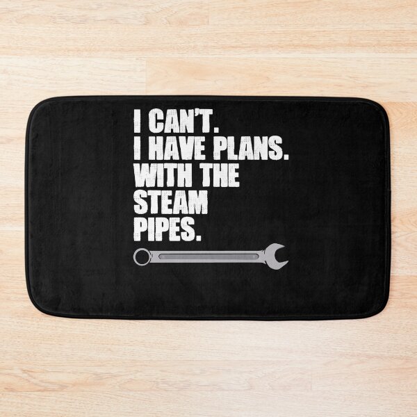 Item preview, I Can't I Have Plans Funny Piping Handyman For A Steamfitter designed and sold by Nessshirts.