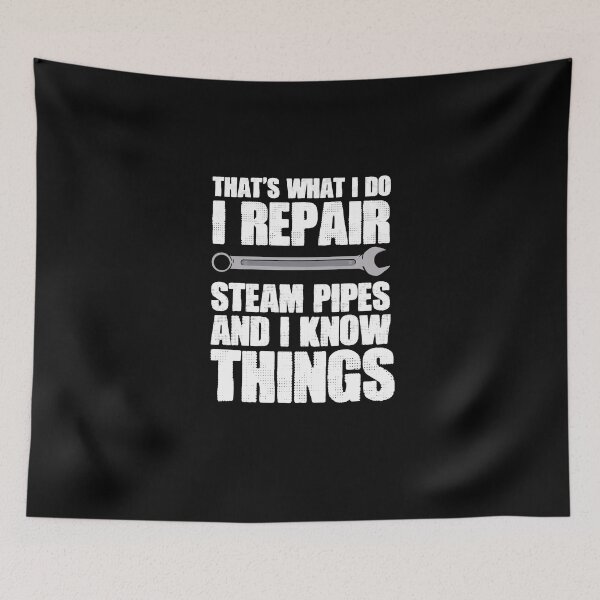Item preview, That's What I Do Funny Piping Repairman For A Steamfitter designed and sold by Nessshirts.