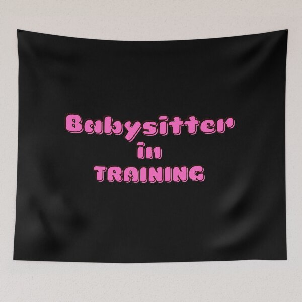 Item preview, Babysitter in training designed and sold by ProtonProject.