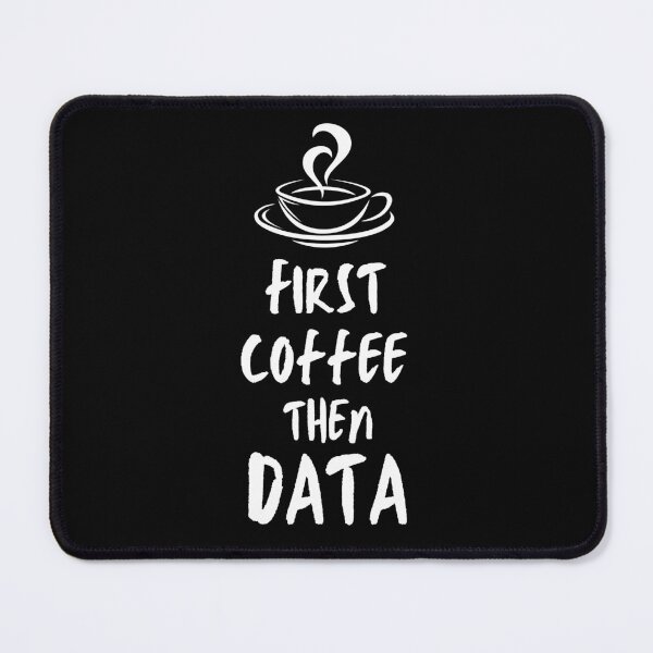 Item preview, First coffee then data designed and sold by Thetruemo.