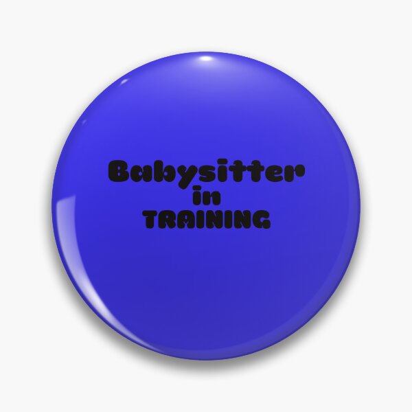 Item preview, Babysitter in Training designed and sold by ProtonProject.