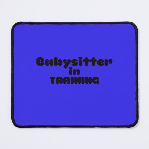 Item preview, Babysitter in Training designed and sold by ProtonProject.