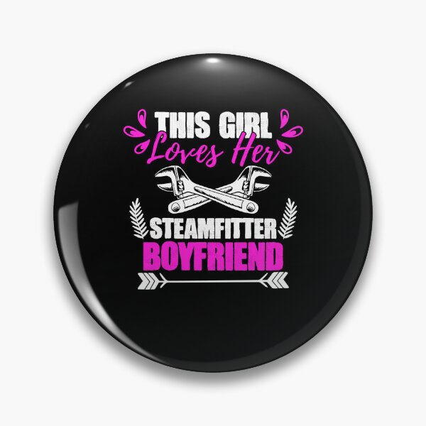 Item preview, This Girl Loves Her Boyfriend Funny Pipefitter Steamfitter designed and sold by Nessshirts.