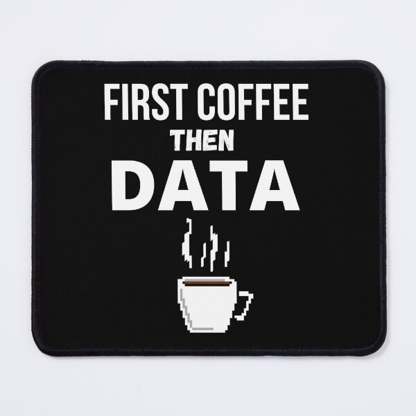 Item preview, First coffee then data designed and sold by Thetruemo.