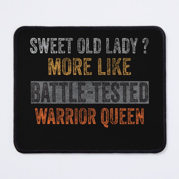 Item preview, Sweet Old Lady More Like BattleTested Warrior Queen Vintage designed and sold by Evrallimee.