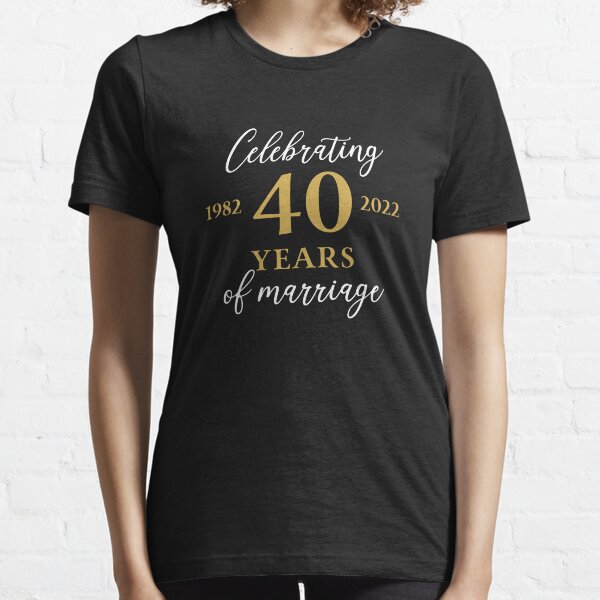 40 Years Strong Wedding Anniversary T Shirt Couples 40th Anniversary Shirts Matching Anniversary Shirts