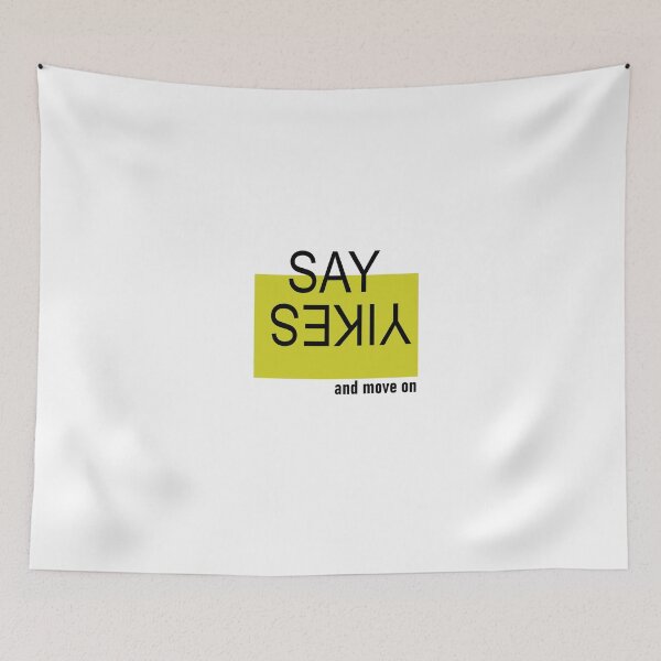 Item preview, Say Yikes and move on designed and sold by ActRightToday.