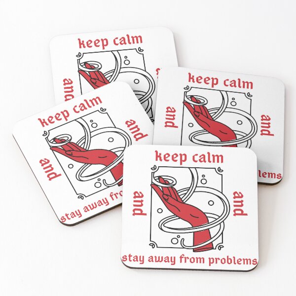 Item preview, keep calm and stay away from problems  designed and sold by laiil.