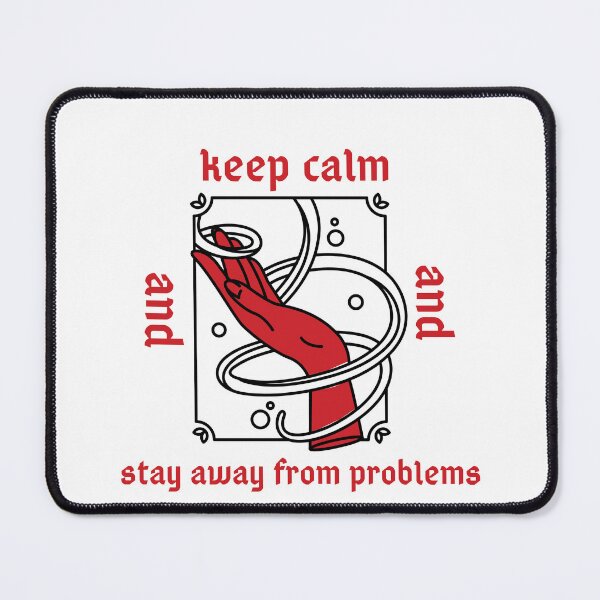 Item preview, keep calm and stay away from problems designed and sold by laiil.