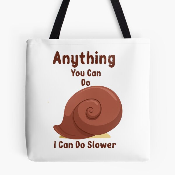 Item preview, Anything You Can Do I Can Do Slower designed and sold by Riklamcreative.