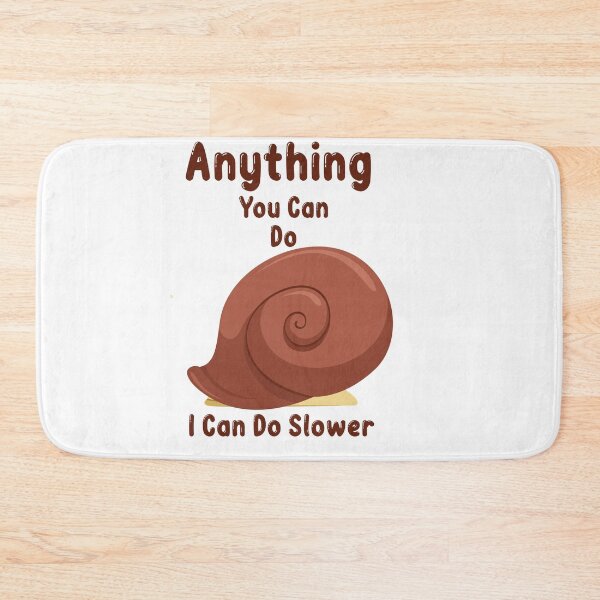 Item preview, Anything You Can Do I Can Do Slower designed and sold by Riklamcreative.
