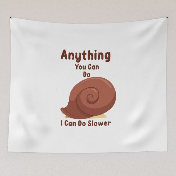 Item preview, Anything You Can Do I Can Do Slower designed and sold by Riklamcreative.