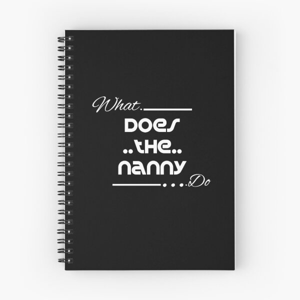 Item preview, what does the nanny do designed and sold by CreativeTouch1.