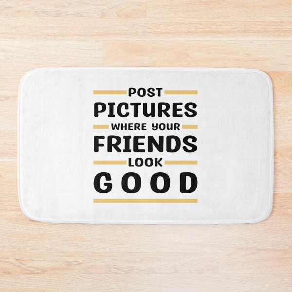 Item preview, Post Pictures Where Your Friends Look Good - Funny Quote designed and sold by MOONINSPIRATION.