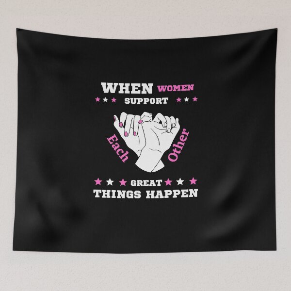 Item preview, When Women Support Each Other Great Things Happen,for Womens designed and sold by behappysiempre.