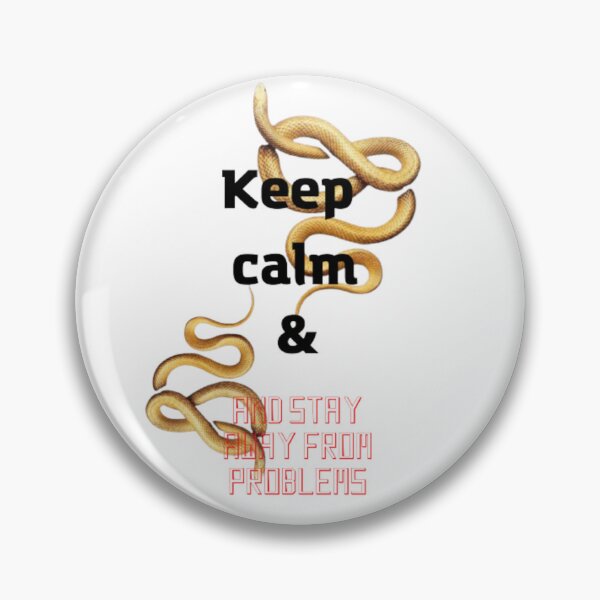 Item preview, keep calm and stay away from problems designed and sold by KASTOM01.