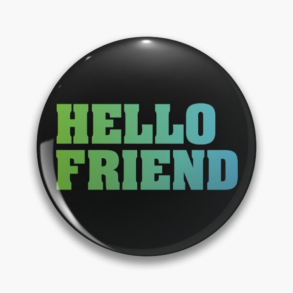 Item preview, Hello Friend designed and sold by EmotionSickness.