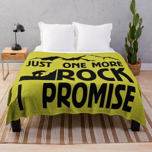Item preview, Just One More Rock I Promise designed and sold by BrightSquare.