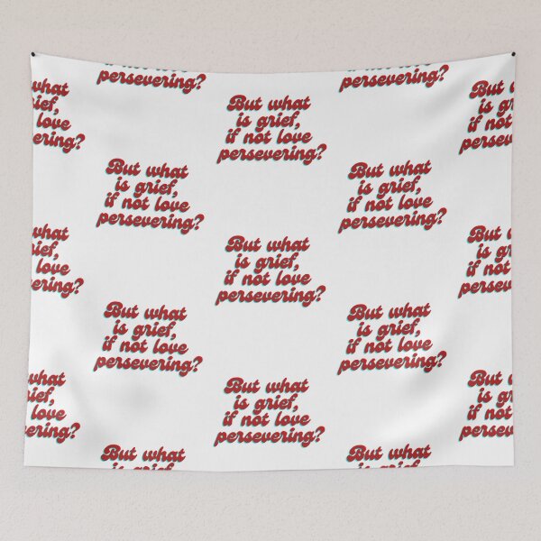 Item preview, But what is grief, it not love persevering designed and sold by Curtiseart.