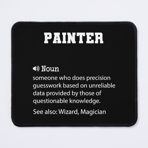 Item preview, Painter Definition, Funny Painter Quote, Cool gift for Painter lover designed and sold by ZAstore.