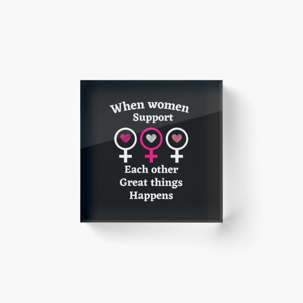 Item preview, Copy of  When Women Support Each Other Great Things Happen,for Womens designed and sold by behappysiempre.