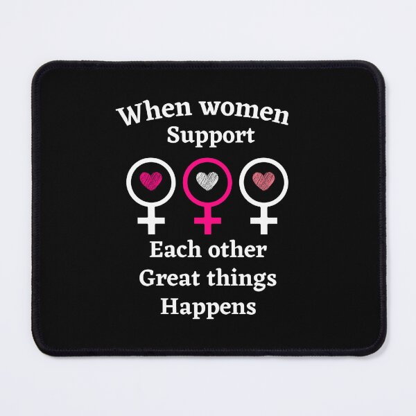 Item preview, Copy of When Women Support Each Other Great Things Happen,for Womens designed and sold by behappysiempre.