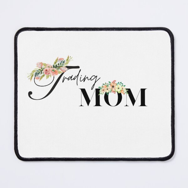 Item preview, Trading Mom |  Gift for Mom | Gift for stocks, forex, options, crypto and day traders | Spring Flowers | Mothers day designed and sold by TradingTeesKids.