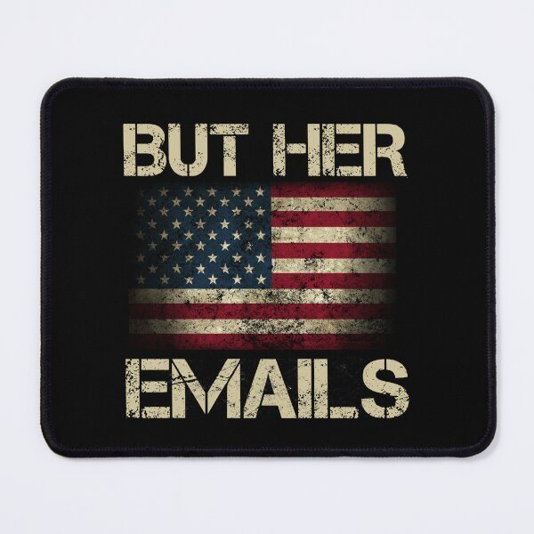 Item preview, But Her Emails Funny Meme Political Saying American Flag designed and sold by WALID65.