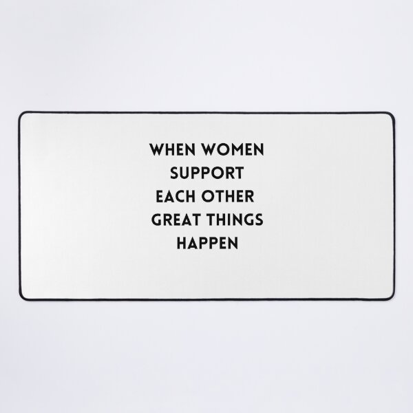 Item preview, When Women Support Each Other Great Things Happen,for Womens designed and sold by behappysiempre.