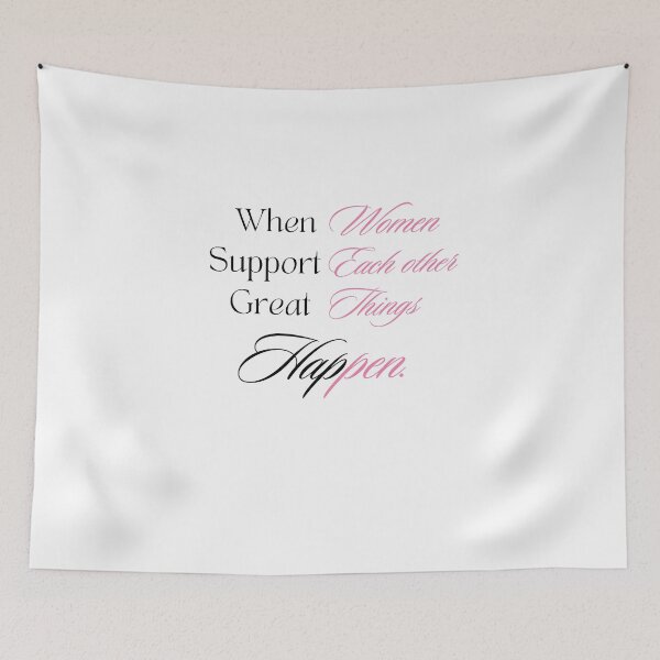 Item preview, When Women Support Each Other Great Things Happen,for Womens designed and sold by behappysiempre.
