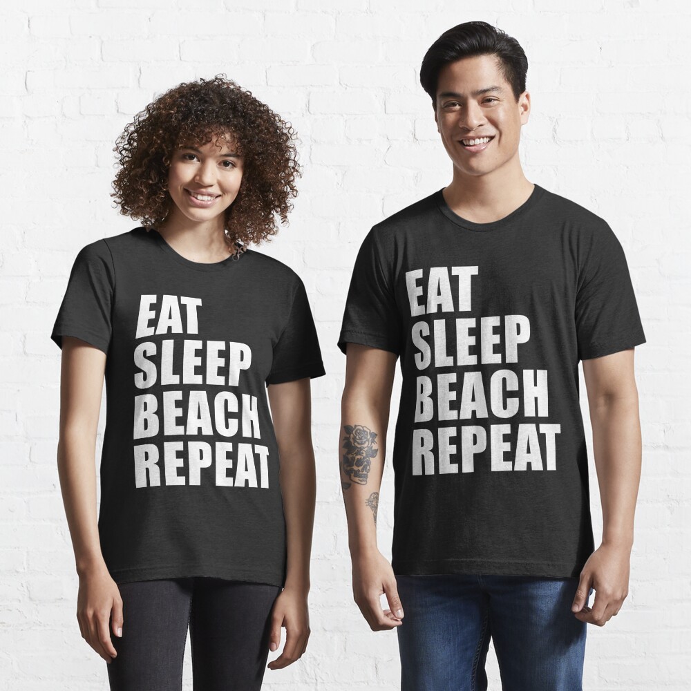 Eat Sleep Beach Repeat Cute Funny T For T Shirt Cute Funny T Beach Bum Surfer Surf Men