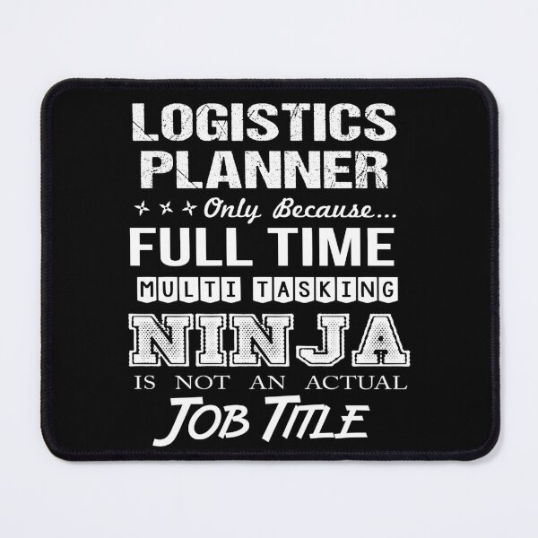 Item preview, Logistics Planner T Shirt - Ninja Job Gift Item Tee designed and sold by ritterdick.