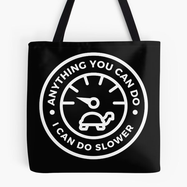 Item preview, Anything you can do i can do slower | Slow turtle |  designed and sold by tripanthias.