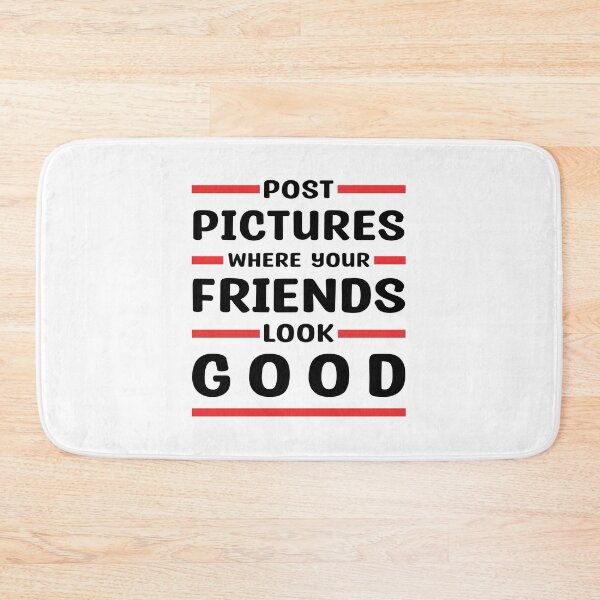 Item preview, Post Pictures Where Your Friends Look Good - Funny Quote designed and sold by MOONINSPIRATION.