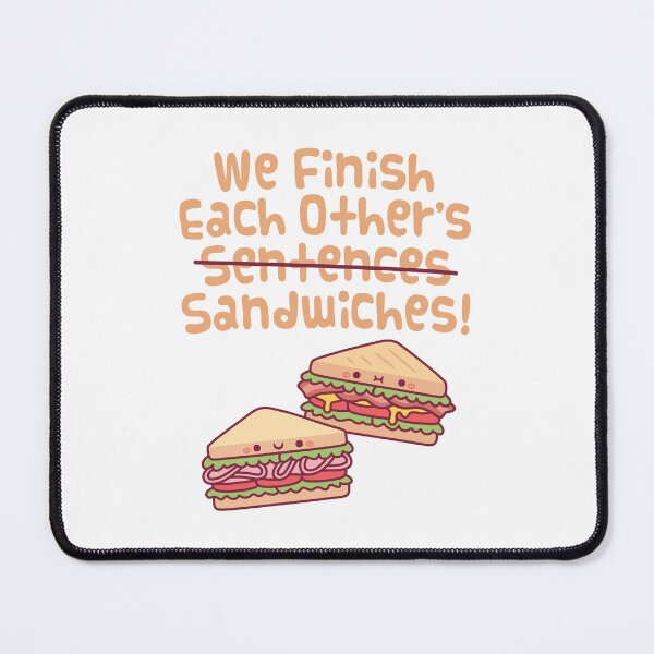 Item preview, Funny We Finish Each Other's Sandwiches designed and sold by rustydoodle.