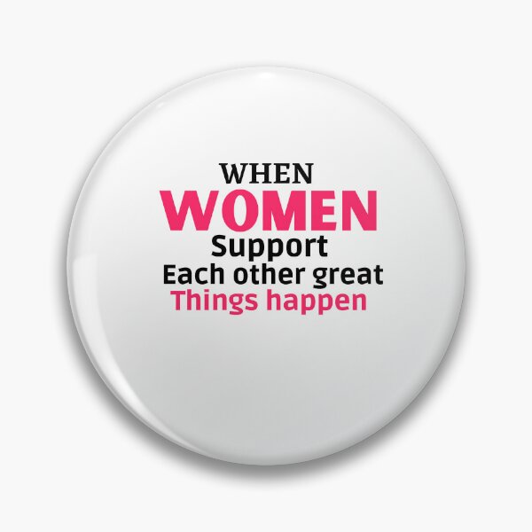 Item preview,  When Women Support Each Other Great Things Happen,for Womens designed and sold by behappysiempre.